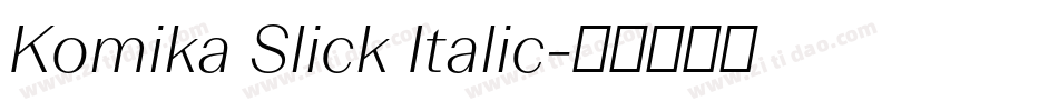 Komika Slick Italic字体转换